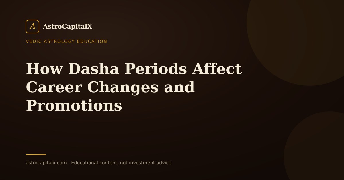 How Dasha Periods Affect Career Changes and Promotions