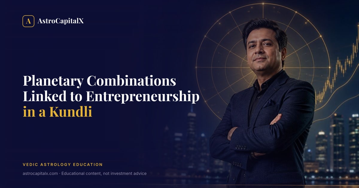 Planetary Combinations Linked to Entrepreneurship in a Kundli